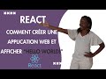 React  comment crer une application web et afficher hello world