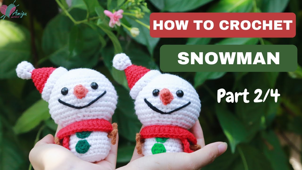 #250 | Snowman Amigurumi Pattern (2/4) | Christmas Crochet | Step-by-Step Tutorial | AmiguWorld