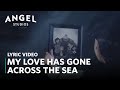 My love has gone across the sea  official lyric  the wingfeather saga