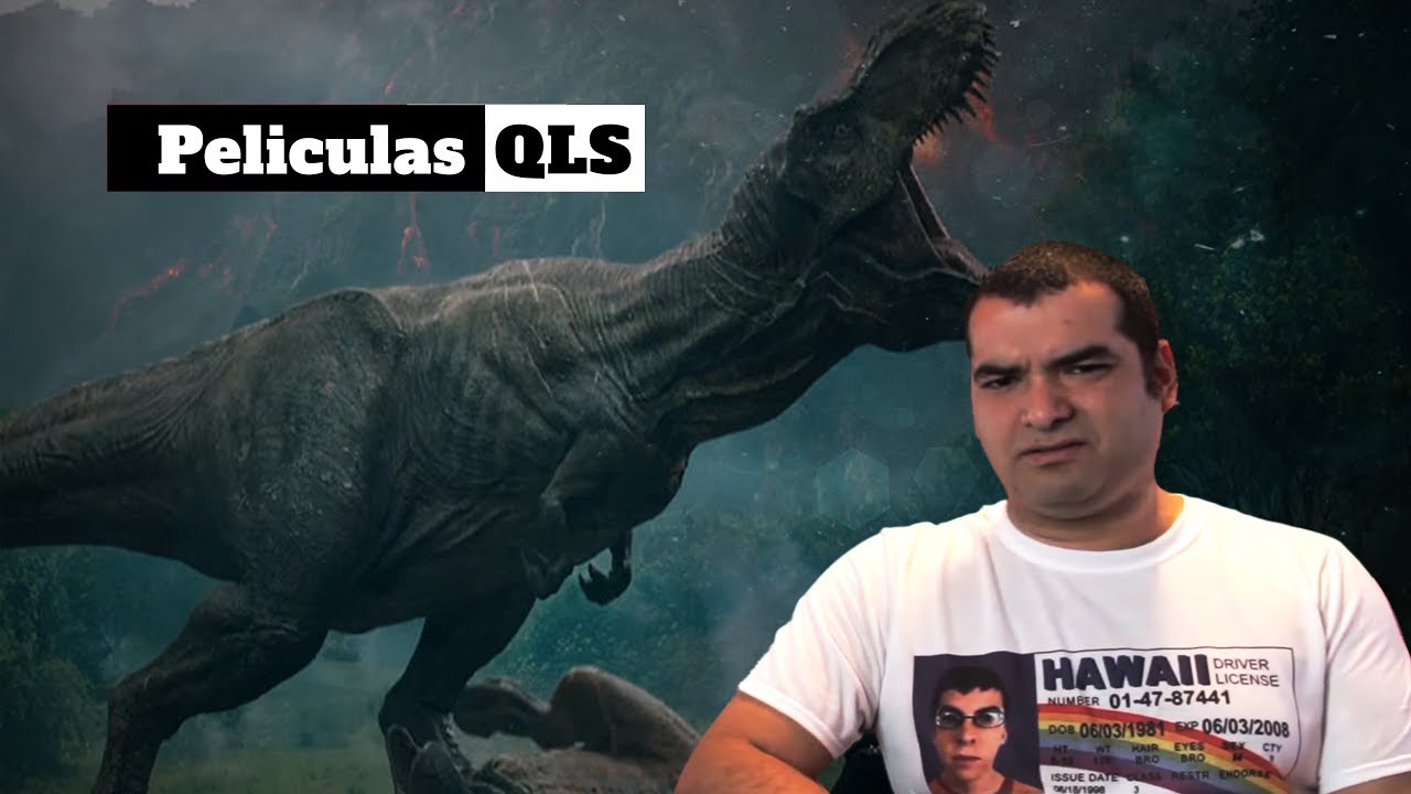 Peliculas QLS - Jurassic World Fallen Kingdom