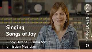 Singing Songs of Joy | Psalm 59:17 | Our Daily Bread Video Devotional