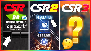 Will CSR3 HAVE REGULATION RACES?
