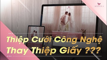 Thiệp Cưới Công Nghệ Có Thay Thế Được Thiệp Giấy Không? | Audora Việt Nam
