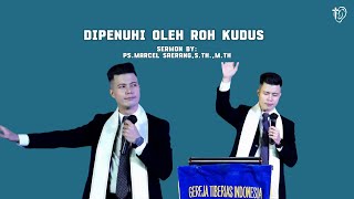 Dipenuhi Oleh Roh Kudus || Ps.Marcel Saerang,S.Th.,M.Th