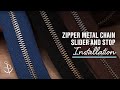 How to Install a Zipper Slider & Top Stop on a Metal Zipper Chain