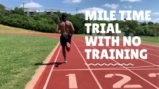 1 Mile Time Trial With No Distance Training | Bryan Miller