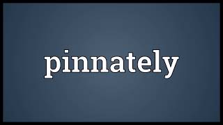 Pinnately Meaning