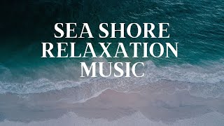 Beach relaxation Music| Ambient Music