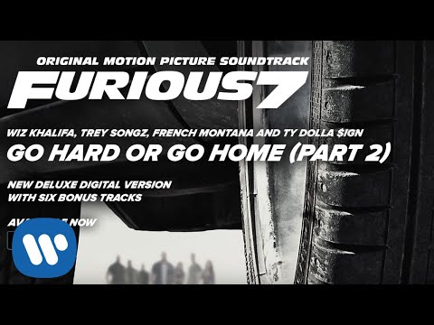 Wiz Khalifa, Trey Songz, French Montana & Ty Dolla $ign - Go Hard or Go Home (Part 2) [Furious 7]