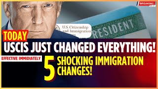 BREAKING: USCIS 5 Big Immigration Changes You Need to Know in 2025!
