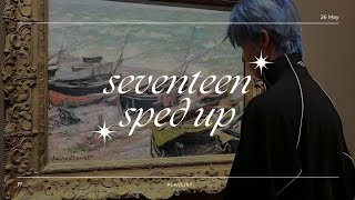 seventeen sped up playlist | 세븐틴