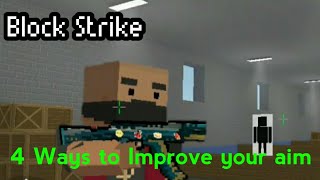 Block Strike: 4 Way to improve your Aim (Cải thiện kĩ năng ngắm bắn)