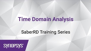 SaberRD Training 1: Time Domain Analysis | Synopsys