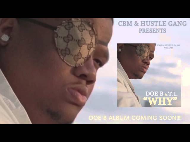 Doe B WHY ft. T.I. [Official Audio] class=