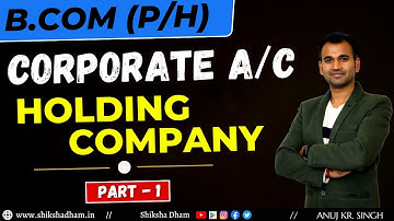 corporate account for bcom / holding company / part 1 / b.com / du / sol / by anuj sir