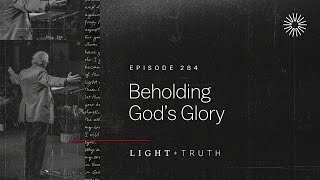 Beholding God’s Glory