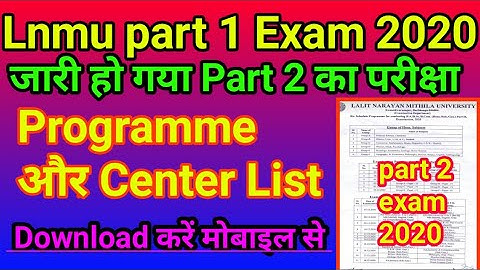 Lnmu part 2 program or center List 2020 का जारी. Ba/Bsc/B.com Part 2 exam date official Notice जारी