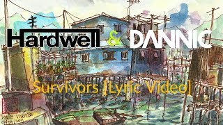 Hardwell & Dannic - Survivors (feat. Haris) [Lyric Video]