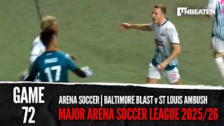 Arena Soccer | Baltimore Blast v St Louis Ambush - Major Arena Soccer League 2025/26 - Game 72