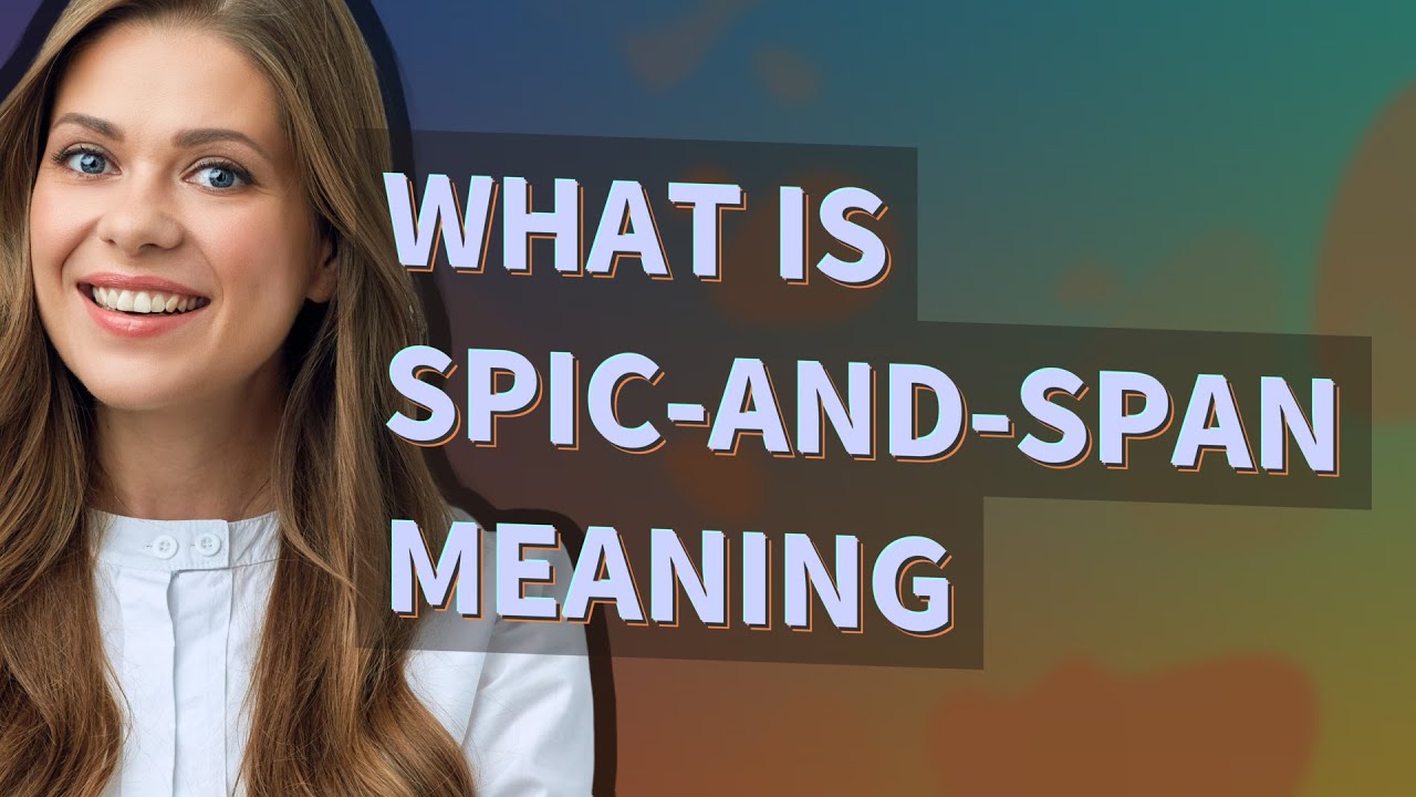 Spic-and-span | meaning of Spic-and-span - YouTube