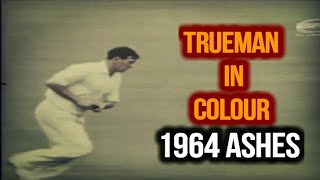 FRED TRUEMAN IN COLOUR 1964 ASHES