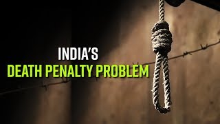 Indias Death Penalty Problem