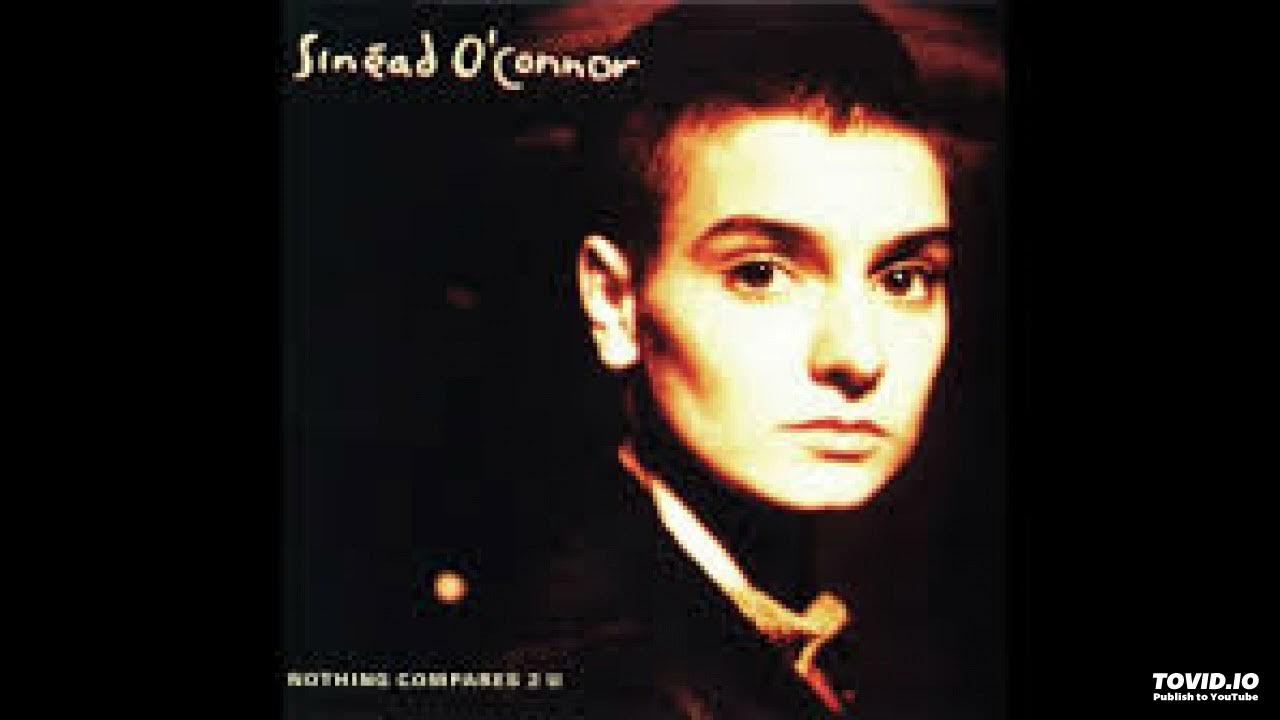 Nothing Compares To You Sinead O Connor übersetzung Sinead O Connor - Nothing compares to you [1990] [magnums extended mix