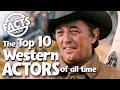 The top 10 western actors of all times