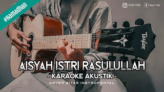 Aisyah Istri Rasulullah Karaoke Akustik Gitar Cover