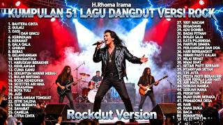 Kumpulan 51 Lagu Dangdut H. Rhoma Irama Versi Rock Metal | Rockdut Version Full Album Terbaik