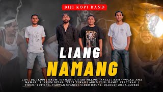 LIANG NAMANG/BIJI KOPI BAND/ MUSIC VIDEO