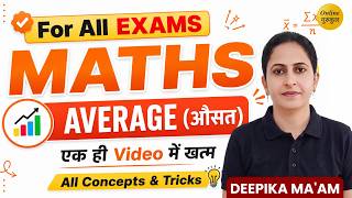 Maths Average Topic  for SSC, Railway, HSSC &amp; all Teaching exams By Deepika Ma'am