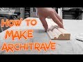 Bespoke Moulding on a Spindle Moulder How to Make Architrave