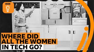 Where did all the women in tech go? | BBC Ideas