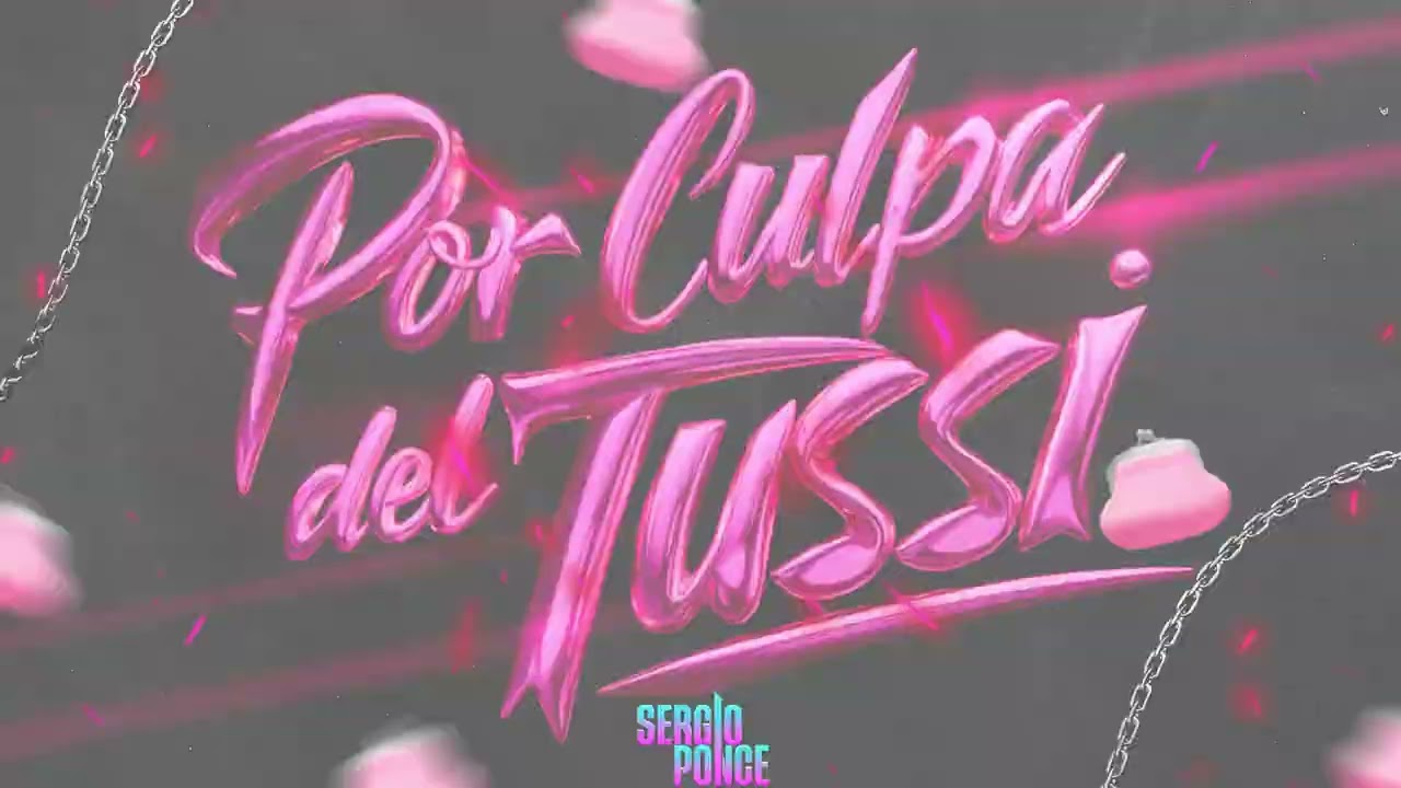 Por Culpa Del Tussi  #techengue - Sergio Ponce