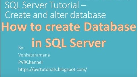Part2- SQL Server Database | How to create Database
