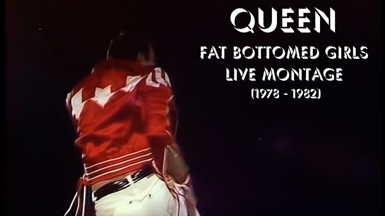 Queen - Fat Bottomed Girls (Live Montage) (1978 - 1982) - YouTube