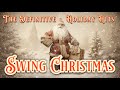Swing Christmas | The Definitive Holidays Hits