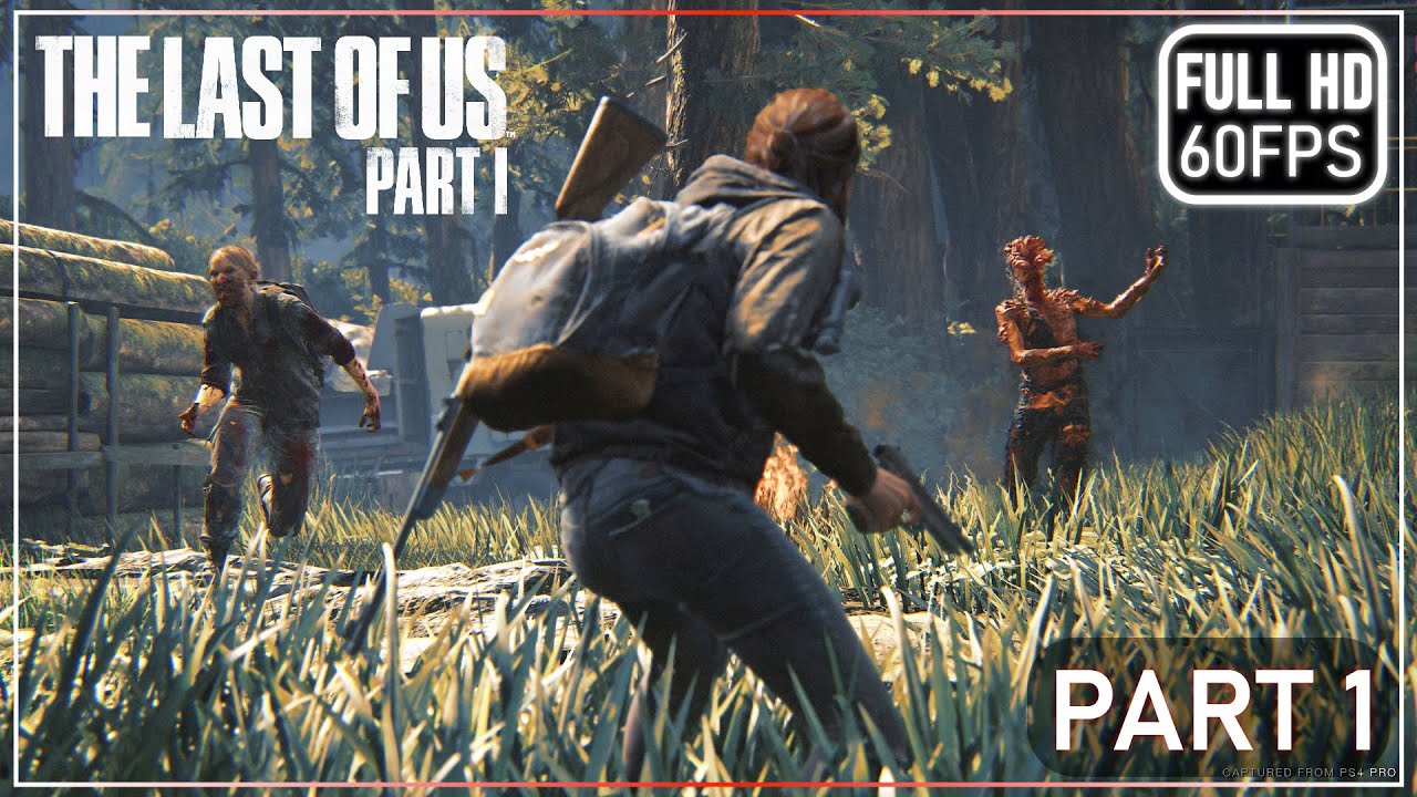 THE LAST OF US PART 1 - GAMEPLAY WALKTHROUGH - PART 1 [2K 60FPS] - No ...