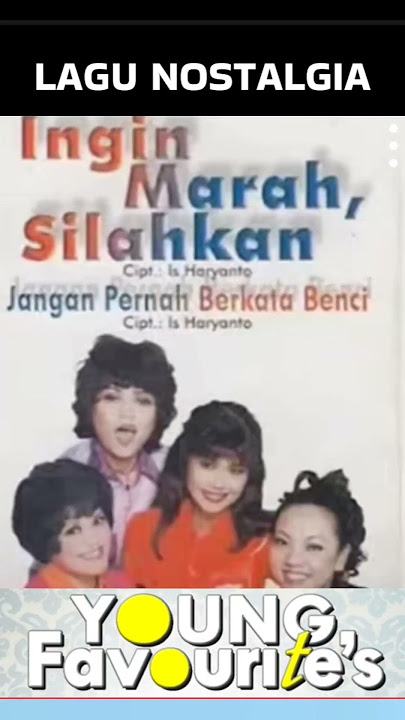 Ingin marah silahkan - Young Favourites