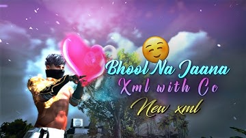 Bhool Na Jana 😅Xml with Cc ||new free fire Xml File||Sad song free fire xml || @naaafizz