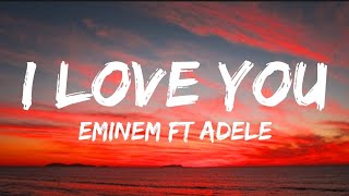 EMINEM Ft Adele - I Love You Resimi