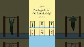 Pete Hegseth, You Call That a Pull-Up?