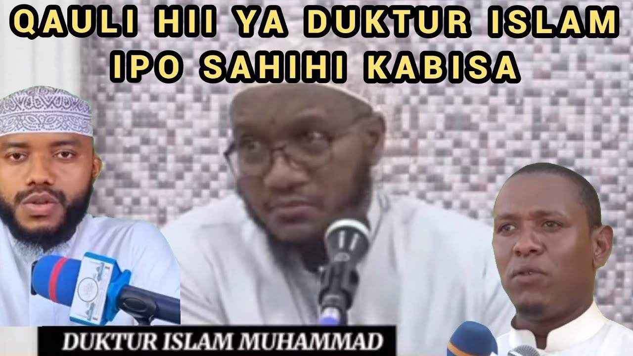 Qauli Hii ni Sahihi Kabisa Kutoka Kwa Duktur Islam Mohamed Salim