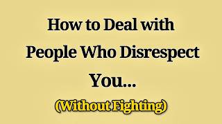 How to Deal with People Who Disrespect You 😌🧠 | Psychology of Self-Respect & Calm Power