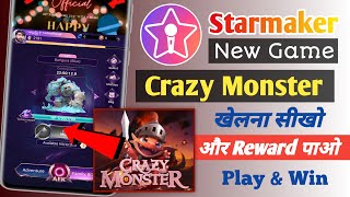 Starmaker crazy monster game review | kill monster & earn rewards in starmaker | crazy monster sm