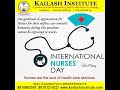 Nurses day celebrated at kailash institute