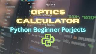 Python Optics Calculator | Python Explained Clearly – Foundations | @ExcitedNuclei