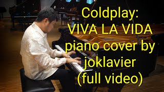Coldplay - Viva La Vida: Piano Cover by joklavier (full video)