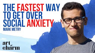 How To Crush Social Anxiety For Good | Mark Metry | Art of Charm screenshot 5